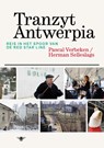Tranzyt Antwerpia - Pascal Verbeken ; Herman Selleslaghs - 9789085424765
