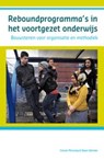 Reboundprogramma's in het voortgezet onderwijs - Corian Messing ; Daan Wienke - 9789085600589