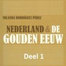 Nederland & de Gouden Eeuw 1 - Yolanda Rodríguez Pérez - 9789085715382
