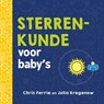 Sterrenkunde voor baby's - Chris Ferrie ; Julia Kregenow - 9789085719014