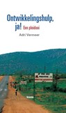 Ontwikkelingshulp, ja! - Adri Vermeer - 9789086597390