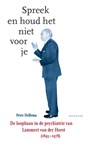 Spreek en houd het niet voor je - Peter Hellema - 9789086598038
