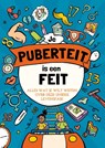 Je puberteit is een feit - Liz Flavell - 9789086649341
