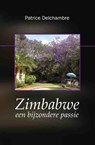 Zimbabwe, een bijzondere passie - Patrice Delchambre - 9789086662814
