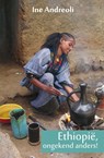 Ethiopie ongekend anders! - Ine Andreoli - 9789086662951