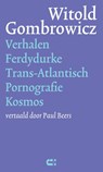 Verhalen Ferdydurke Trans-Atlantisch Pornografie Kosmos - Witold Gombrowicz - 9789086841219