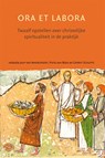 Ora et Labora - Jaap van Amersfoort ; Pieta van Beek ; Gerrit Schutte - 9789087044299