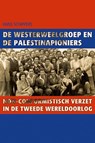De Westerweelgroep en de Palestinapioniers - Hans Schippers - 9789087044978
