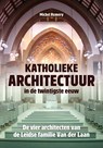 Katholieke architectuur in de twintigste eeuw - Michel Remery - 9789087047078