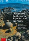 Change and Resilience in Rapa Nui and the Pacific - Fanny Wonu Veys ; Jan J. Boersema ; Gerard A. Persoon - 9789087284497