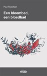 Een bloembed, een bloedbad - Paul Roelofsen - 9789087598495