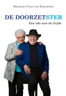 De doorzetster - Marianne Visser van Klaarwater - 9789087599577