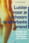 Luister naar je lichaam - je allerbeste vriend - L. Bourbeau - 9789088400162