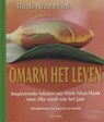 Omarm het leven - Thich Nhat Hanh - 9789088400896