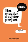 Het moeder-dochterproject - Eline de Boo ; Julie de Boo - 9789088973253