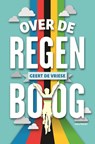 Over de regenboog - Geert De Vriese - 9789089244161