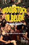 Woodstock in België - Geert de Vriese ; Frank van Laeken - 9789089247353