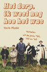Het dorp, ik weet nog hoe het was - Veerle Maebe - 9789089247360