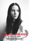 Verliefd - verlaten - Henriette Hemmink - 9789089545480