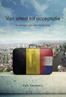 Van attest tot acceptatie - Kelly Keasberry - 9789089548009