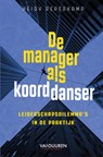 De manager als koorddanser - Heidy Peperkamp - 9789089655820