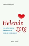 Helende zorg - Arnold Smeets - 9789089722546