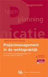Projectmanagement in de rechtspraktijk - Ivar Timmer ; I. Timmer ; R.C.H. Otterlo ; R.C.H. van Otterlo - 9789089745958