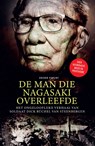De man die Nagasaki overleefde - Gregor Vincent - 9789089753342
