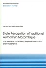 State Recognition of Traditional Authority in Mozambique - Lars Buur ; Helene Maria Kyed - 9789171065476