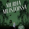 Murha muistoissa - Madeleine Gustafsson - 9789180671859