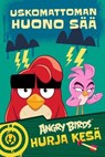 Angry Birds: Uskomattoman huono sää - Nina Mäki-Kihniä ; Rob Kutner ; Nina Bargiel - 9789180841252