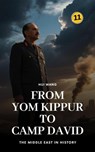 From Yom Kippur to Camp David: The Middle East in History - Hui Wang - 9789190115947