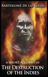 A Short Account of the Destruction of the Indies - Bartolome de Las Casas - 9789233029156