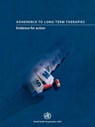 Adherence to Long-Term Therapies - World Health Organization - 9789241545990