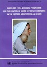 Guidelines for a National Programme for the Control of Iodine Deficiency Disorders in the Eastern Mediterranean Region - Who Regional Office for the Eastern Medi - 9789290210368