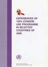 Experiences of 100% Condom Use Programme in Selected Countries of Asia - Who Regional Office for the Western Paci - 9789290610922