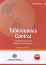 Tuberculosis Control in South-East Asia and Western Pacific Regions - Who Regional Office for the Western Paci - 9789290611967