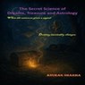 The Secret Science of Dreams, Treasures, and Astrology - Anurag Sharma - 9789334373011