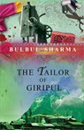 The Tailor Of Giripul - Bulbul Sharma - 9789350293010