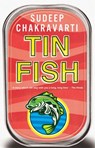 Tin Fish - Sudeep Chakravarti - 9789350293157