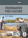 Freshwater Fish Culture Vol 1 - S K Sarkar - 9789351240624