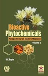 Bioactive Phytochemicals Perspectives for Modern Medicine Volume 2 - Vijay Kumar Gupta - 9789351300922