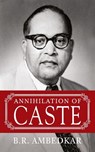ANNIHILATION OF CASTE - B.R. Ambedkar - 9789353040772