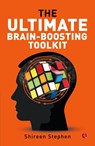 The Ultimate Brain-Boosting Toolkit - Shireen Stephen - 9789353333997