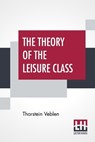 The Theory Of The Leisure Class - VEBLEN,  Thorstein - 9789353369866