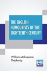 The English Humourists Of The Eighteenth Century - THACKERAY,  William Makepeace - 9789353424725