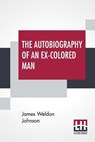 The Autobiography Of An Ex-Colored Man - JOHNSON,  James Weldon - 9789353427719