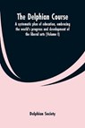 The Delphian course; a systematic plan of education, embracing the world's progress and development of the liberal arts (Volume I) - SOCIETY,  Delphian - 9789353600372