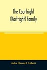 The Courtright (Kortright) family - HOWARD ABBOTT,  John - 9789354024658