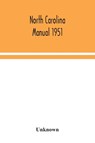 North Carolina manual 1951 - Unknown - 9789354043802